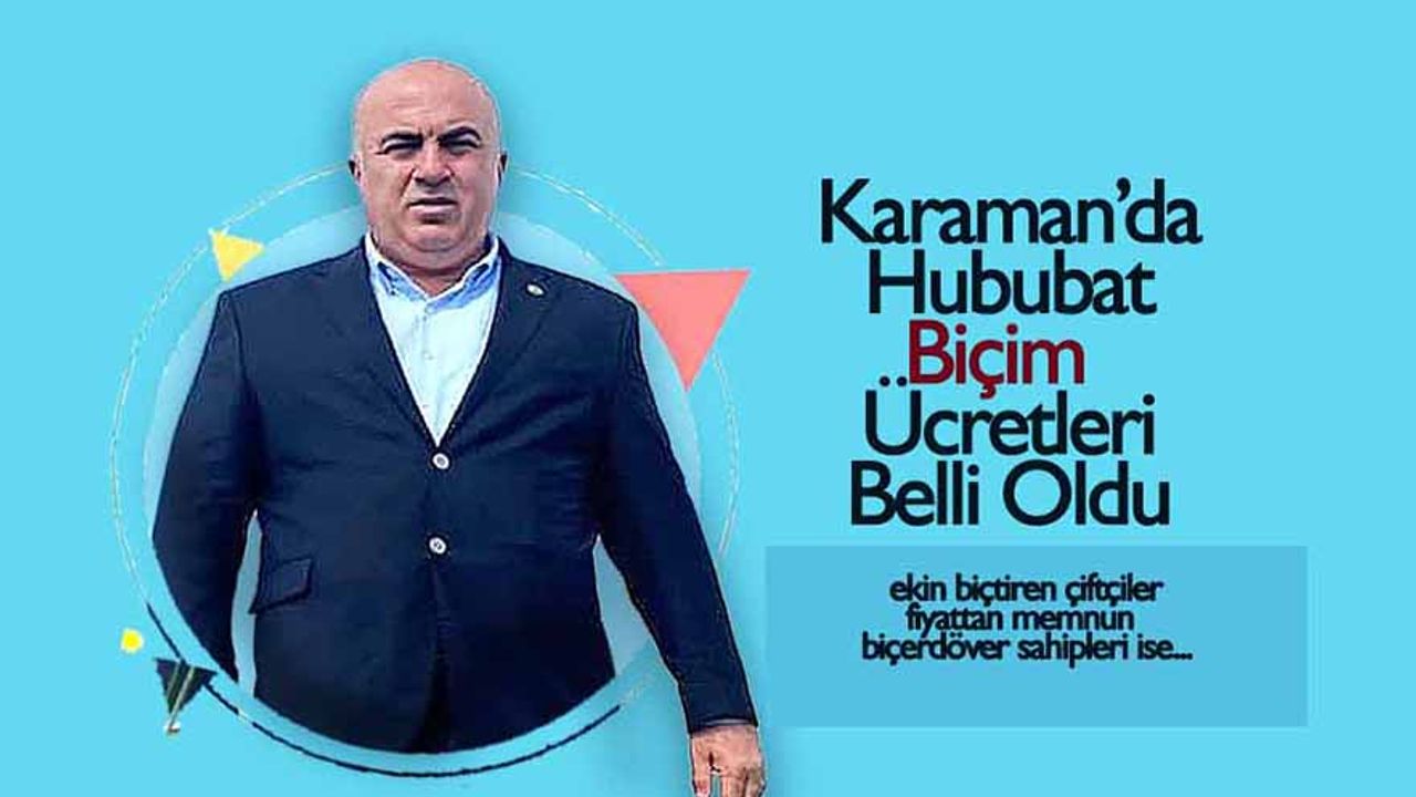 Karaman'da Biçerdöver Biçim Ücretleri Belli Oldu