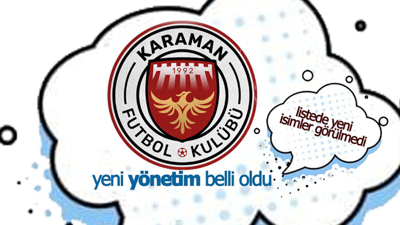 Karaman FK'da  Yeni Yönetim Belli Oldu