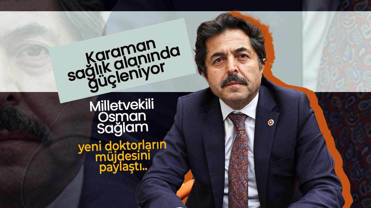 Sağlam’dan Karaman’a 7 Hekim Müjdesi