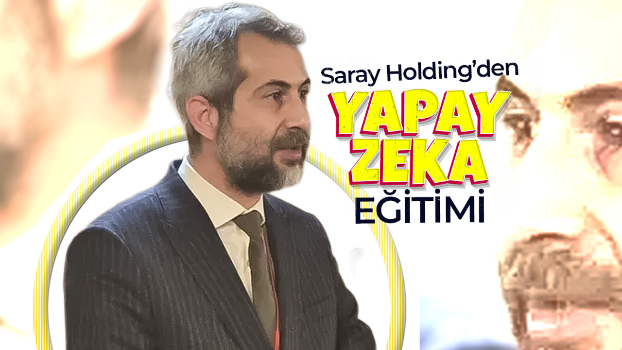 Saray Holding'den Yapay Zeka Eğitimi