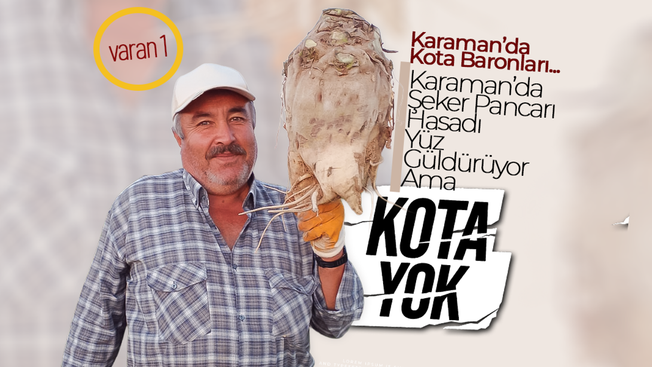 Karaman'da Kota Baronları Tarımı Tekeline mi Aldı?