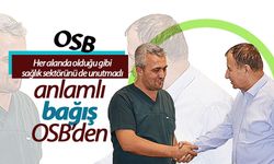 OSB'den Sağlık Sekötrün Anlamlı Bağış
