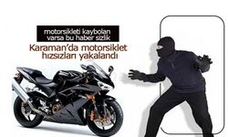 Karaman'da Motorsiklet Hırsızları Yakalandı