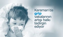 Karaman'da Grip Vakalarında Patlama