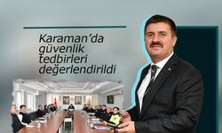 Karaman'da Güvenlik Tedbirleri Değerlendirildi