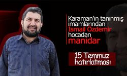 İmam Özdemir'den Manidar 15 Temmuz Hatırlatması