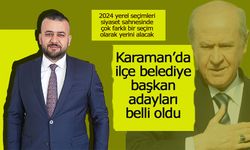 Karaman'da İlçe Belediye Başkan Adayları Belli Oldu