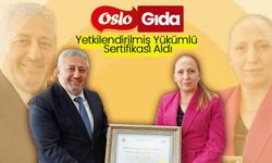 Oslo Gıda Yetkilendirilmiş Yükümlü Sertifikası Aldı