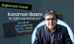 Karaman Basını Bu Eğitimde Buluşuyor