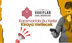 Karaman'da Bu Yerler Kiraya Verilecek