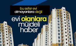 TOKİ'den Evi Olanlara Müjdeli Haber