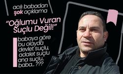 Acılı Babadan Şok Açıklama: “Oğlumu Vuran Suçlu Değil!”