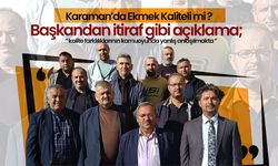 Karaman'da Ekmek Kaliteli mi ?