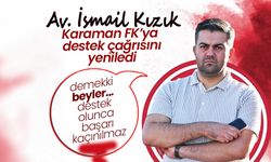 Avukat İsmail Kızık’tan Karaman FK'ya Destek Çağrısı