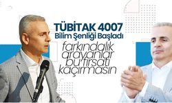 TÜBİTAK 4007 Bilim Şenliği Başladı