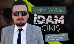 Başkan Mustafa Yeşil'den İdam Çıkışı