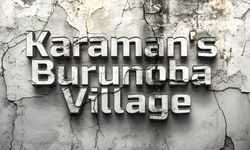 Karaman's Burunoba Village