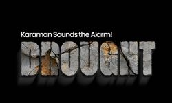 Karaman Sounds the Alarm! .. ''Drought''