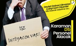 Karaman DSİ KPSS Şartı Aranmadan Personeller Alacak