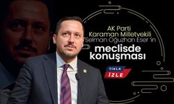 Selman Oğuzhan Eser'in Meclis Konuşması