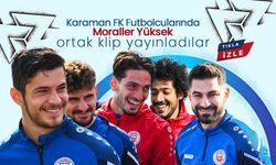 Herkes Karaman FK'nın Klibini Konuşuyor