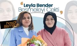 Leyla Bender Besmeleyi Çekerek Göreve Başladı