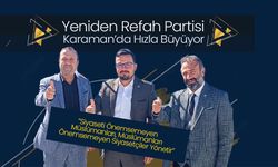 Yeniden Refah Partisi Karaman’da Hızla Büyüyor