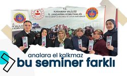 Karaman'da Farklı Seminer; Analara El Kalkmaz