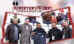 Karaman FK’dan Taraftarına Büyük Vefa