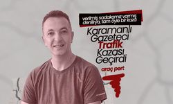 Karamanlı Gazeteci Trafik Kazası Geçirdi