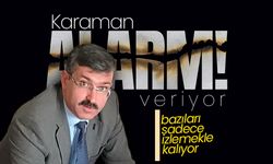 Karaman Tarımı Alarm Veriyor !