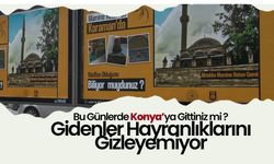 Konya'ya Gidenler Hayranlıklarını Gizleyemiyor