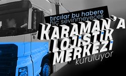 Karaman’a Lojistik Merkez ve Genişletilmiş Sanayi Müjdesi