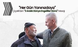 Çiçekli’den “3 Aralık Dünya Engelliler Günü” Mesajı