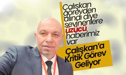 Ertuğrul Çalışkan’a Kritik Görev Geliyor