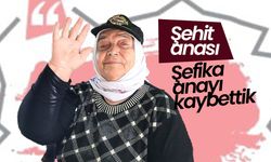 Karamanlı Şehit Anası, Şefika Anayı Kaybettik