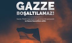 '' Gazze Boşaltılamaz ''