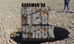 Karaman'da Dev Obruk Oluştu