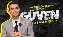 Evcen; "Karaman’da Şebeke Suyuna Güven Kalmamıştır"