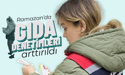 Ramazan'da Gıda Denetimleri Arttırıldı