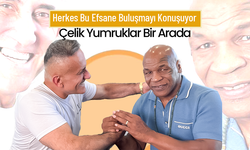 İbrahim Uysal ile Mike Tyson’dan “Efsane Buluşma!”