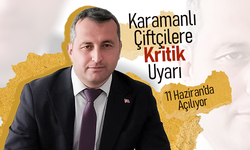 Karamanlı Üreticilere Kritik Uyarı