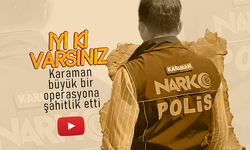 Karaman'da Eş Zamanlı Operasyon;  9 Tutuklama