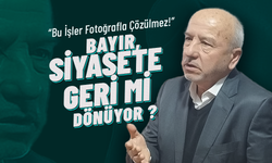 Mustafa Bayır Siyasete Geri mi Dönüyor ?