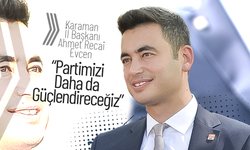 Evcen; “Partimizi Daha da Güçlendireceğiz”