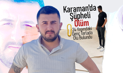 Karaman'da Şüpheli Ölüm !