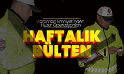 Karaman Emniyeti Suçlulara Göz Açtırmıyor!