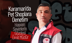 Karaman'da Pet Shoplara Denetim