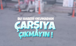 Bu Haberi Okumadan Çarıya Çıkmayın !