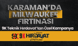 Karaman’da Milwaukee Fırtınası Kaçmaz!